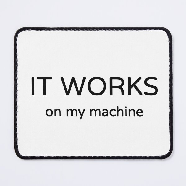 Item preview, It Works On My Machine Funny Developer T-Shirt designed and sold by low battery meme design.