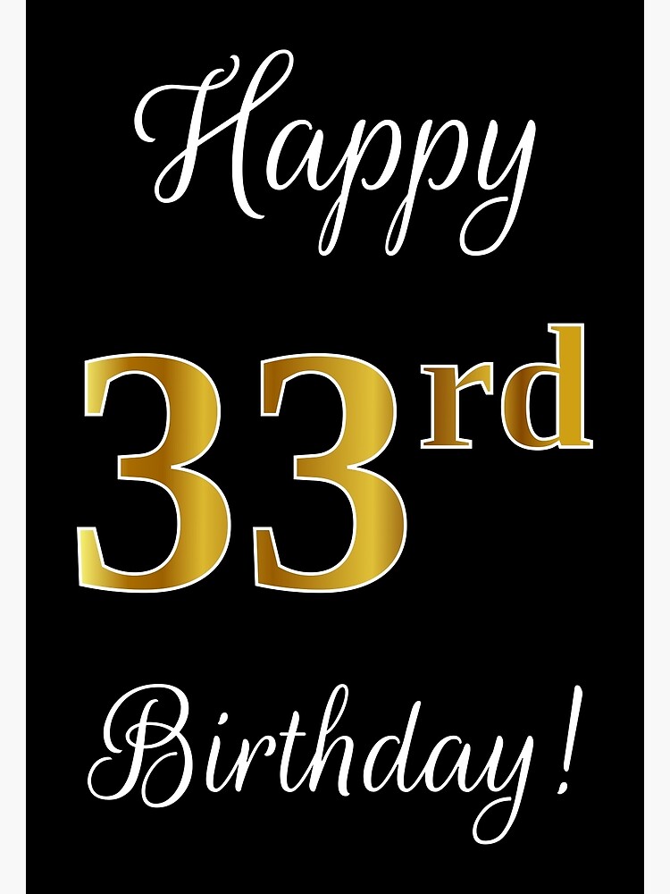 Elegant, Faux Gold Look Number, "Happy 33rd Birthday!" (Black Background)" Greeting Card for Sale by aponx