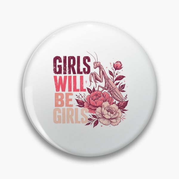 Item preview, Girls Will Be Girls Praying Mantis Female Empowerment Women designed and sold by JonesFlora2025.