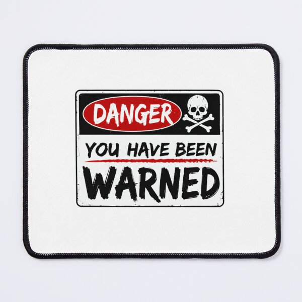 Item preview, Danger You Have Been Warned Caution Statement Warning designed and sold by RetroMini2026.
