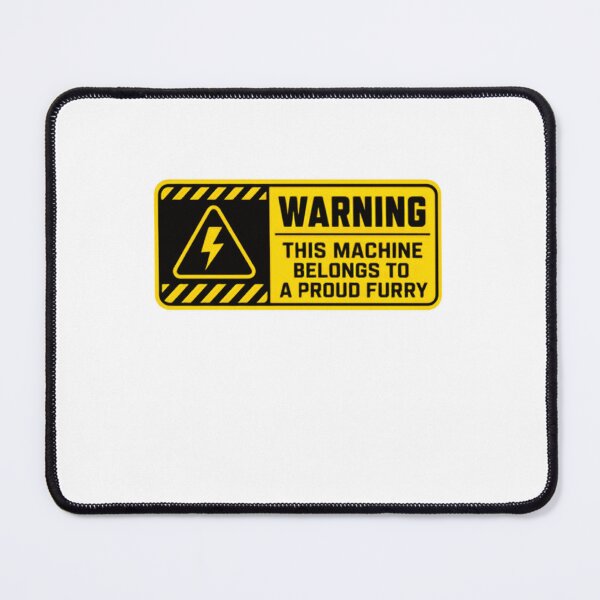 Item preview, Warning This Machine Belongs To A Proud Furry Fandom Identity designed and sold by JonesFlora2025.