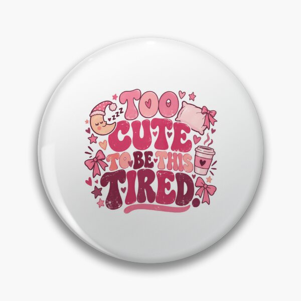 Item preview, Too Cute To Be This Tired Sleepy Girl Women Gift designed and sold by HumansStuck12.