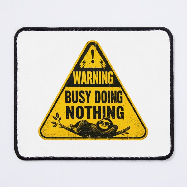 Item preview, Warning Busy Doing Nothing Sloth Relaxation Funny designed and sold by RetroMini2026.