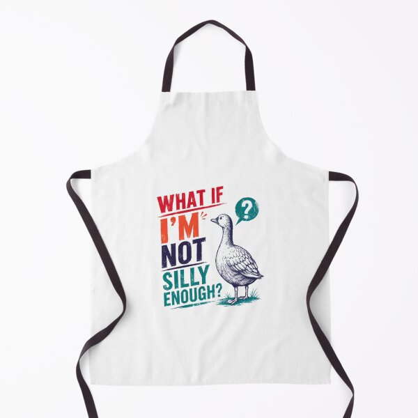 Item preview, What If I'm Not Silly Enough? Funny Goose Humor Witty Saying designed and sold by HumansStuck12.