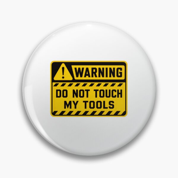 Item preview, Warning Do Not Touch My Tools Mechanic Handyman Workshop Craftsman designed and sold by JonesFlora2025.
