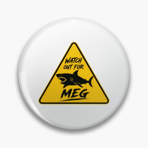 Item preview, Watch Out For Meg Shark Marine Predator Name Warning designed and sold by JonesFlora2025.