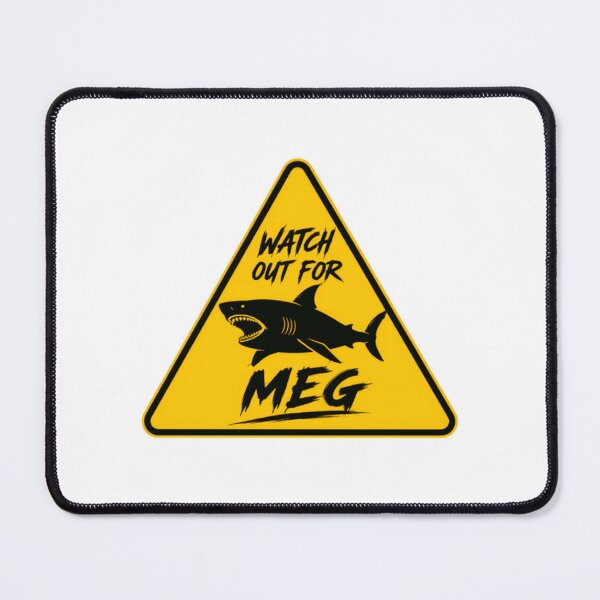 Item preview, Watch Out For Meg Shark Marine Predator Name Warning designed and sold by JonesFlora2025.