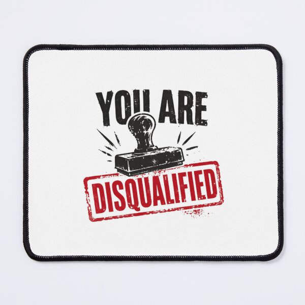 Item preview, You Are Disqualified Funny Humor Sarcasm Gag Gift designed and sold by JonesFlora2025.