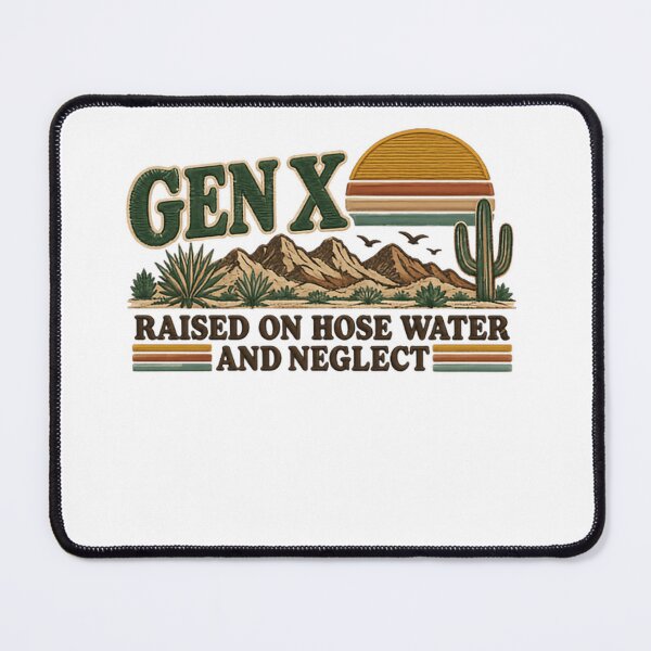 Item preview, Gen X Raised On Hose Water And Neglect | Generation X Childhood Humor Retro Nostalgia designed and sold by HumansStuck12.