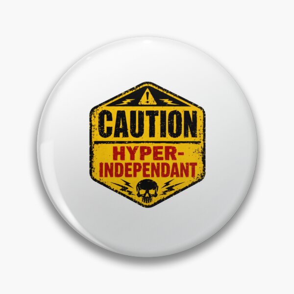 Item preview, Caution Hyper-Independant Self Reliant Individual Humor designed and sold by RetroMini2026.