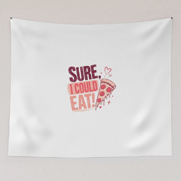 Item preview, Sure, I Could Eat! Pizza Lover Foodie Hunger designed and sold by HumansStuck12.