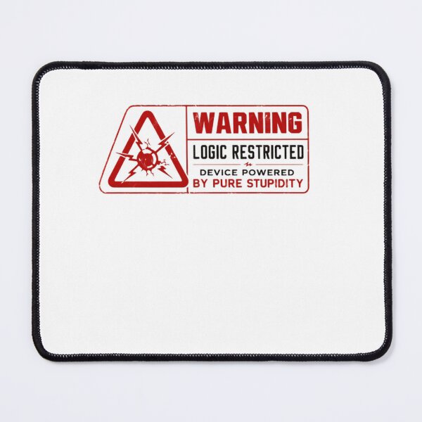 Item preview, Warning Logic Restricted Device Powered By Pure Stupidity Sarcasm Humor Gag Gift designed and sold by RetroMini2026.