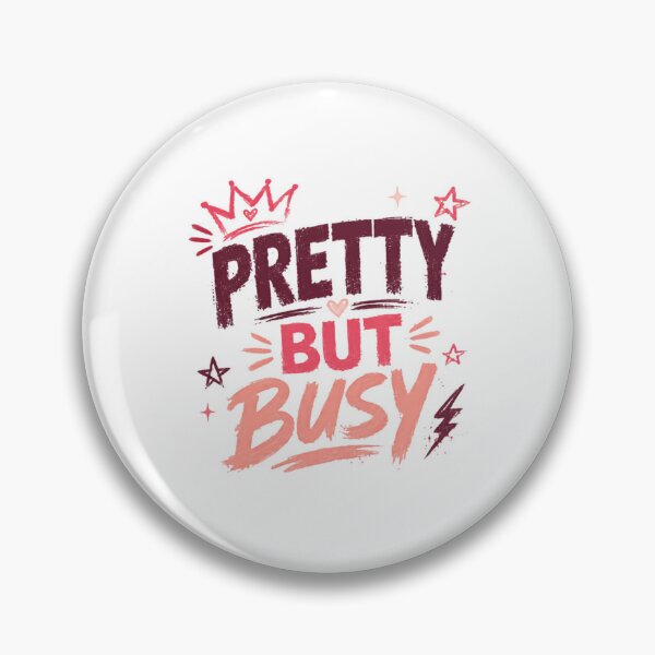 Item preview, Pretty But Busy Empowered Woman Busy Life Statement designed and sold by HumansStuck12.