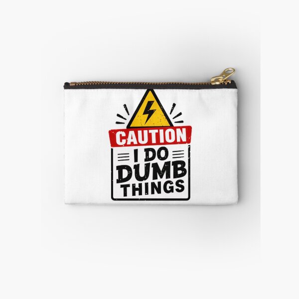 Item preview, Caution I Do Dumb Things Humorous Warning Sign Funny Quote designed and sold by RetroMini2026.