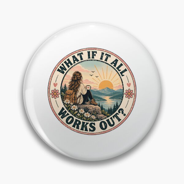 Item preview, What If It All Works Out Positive Thinking Nature Adventure Hiker designed and sold by HumansStuck12.
