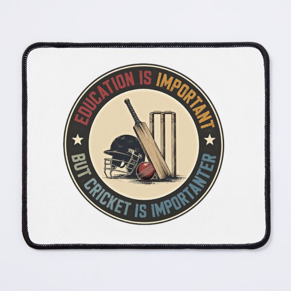 Item preview, Education Is Important But Cricket Is Importanter Cricket Player Fan Gift designed and sold by HumansStuck12.