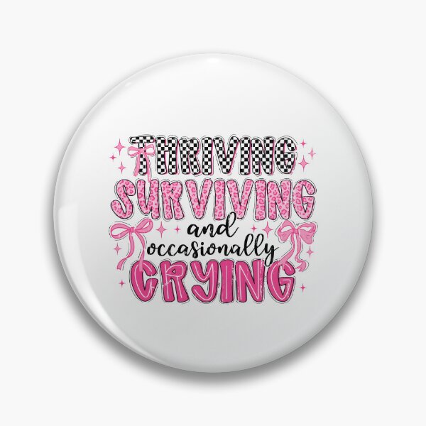 Item preview, Thriving Surviving And Occasionally Crying designed and sold by seektopus.