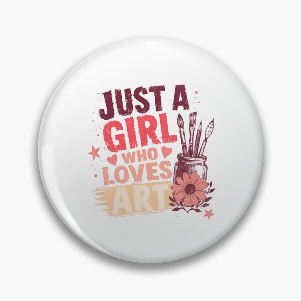 Item preview, Just A Girl Who Loves Art | Female Artist Painter Creativity Passion designed and sold by HumansStuck12.