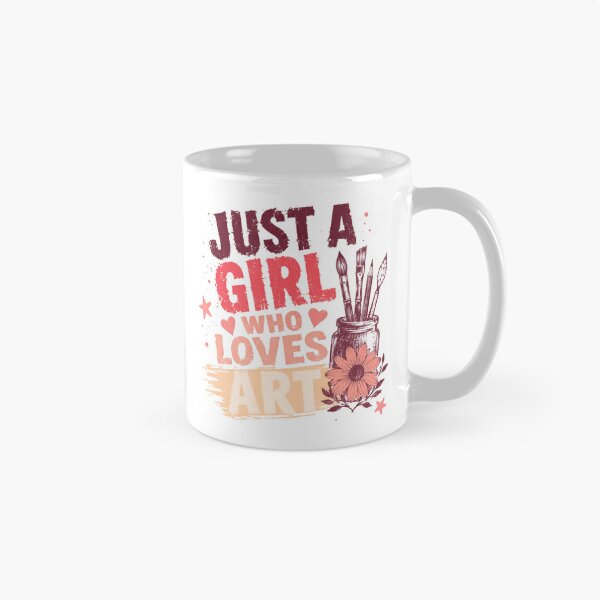 Item preview, Just A Girl Who Loves Art | Female Artist Painter Creativity Passion designed and sold by HumansStuck12.