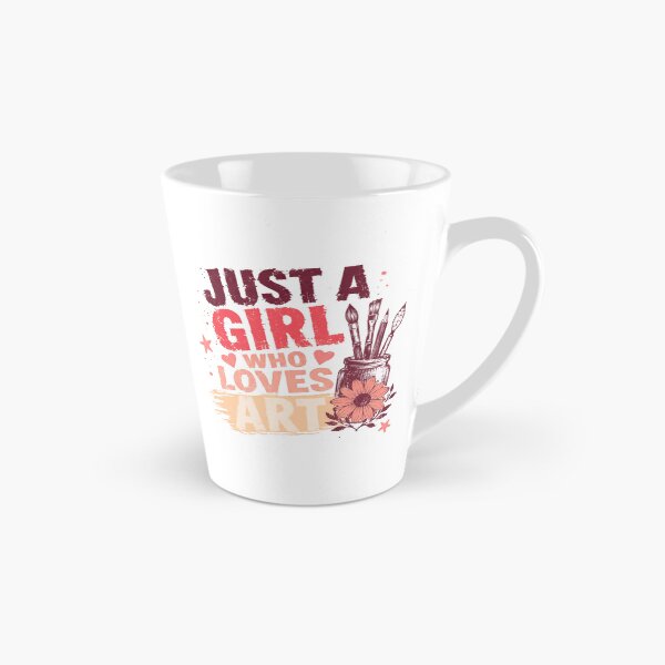 Item preview, Just A Girl Who Loves Art | Female Artist Painter Creativity Passion designed and sold by HumansStuck12.