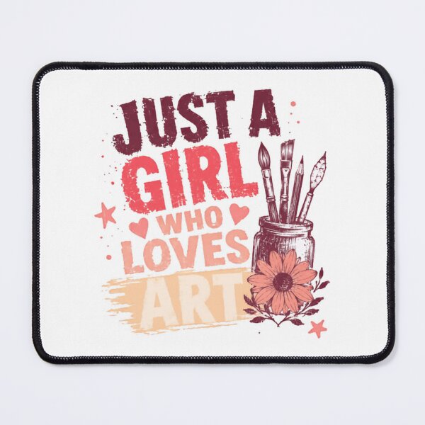 Item preview, Just A Girl Who Loves Art | Female Artist Painter Creativity Passion designed and sold by HumansStuck12.