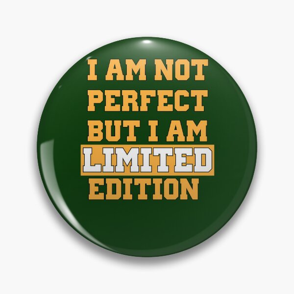 Item preview, I Am Not Perfect But I Am Limited Edition 446 designed and sold by CuriousKingShop.