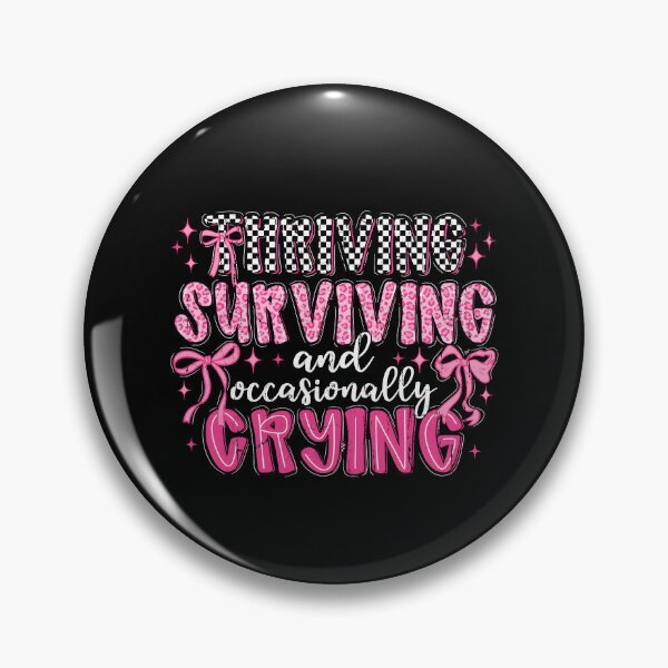 Item preview, Thriving Surviving And Occasionally Crying designed and sold by seektopus.