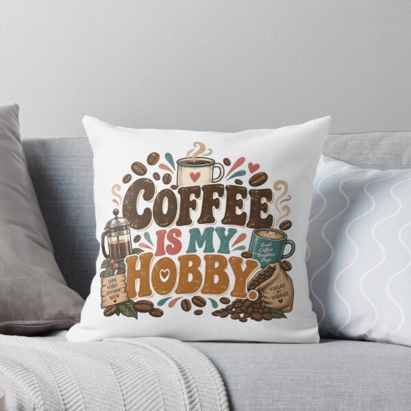 Item preview, Coffee Is My Hobby Coffee Lover Enthusiast Brewing designed and sold by HumansStuck12.