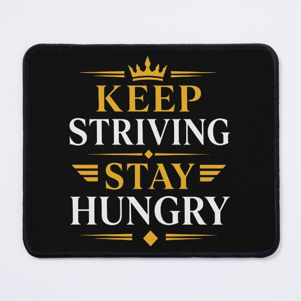 Item preview, Keep Striving Stay Hungry Motivational Success Typography T-Shirt designed and sold by rejowan-arts.