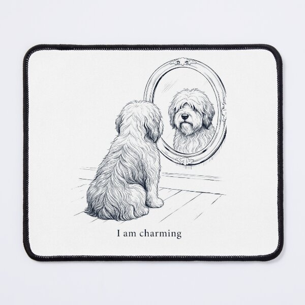 Item preview, Old English Sheepdog I Am Charming Mirror Meme Dog Lover designed and sold by dian-rody-crest.