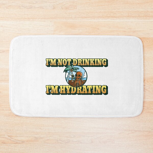 Item preview, I'm not drinking - I'm Hydrating  designed and sold by CreationsbYKz.