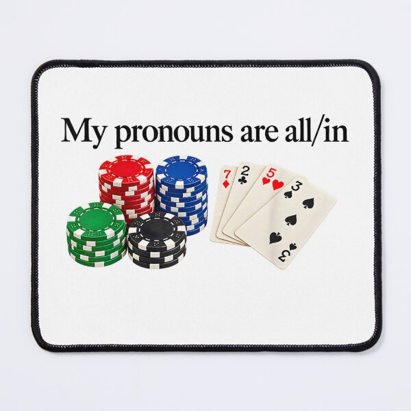 Item preview, My Pronouns are All in Funny Poker Player Gambling designed and sold by chasenurbyst.