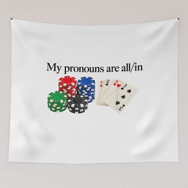 Item preview, My Pronouns are All in Funny Poker Player Gambling designed and sold by chasenurbyst.