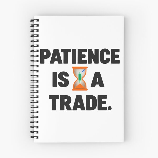 Item preview, Patience Is a Trade Trading Discipline designed and sold by AuricFlow.