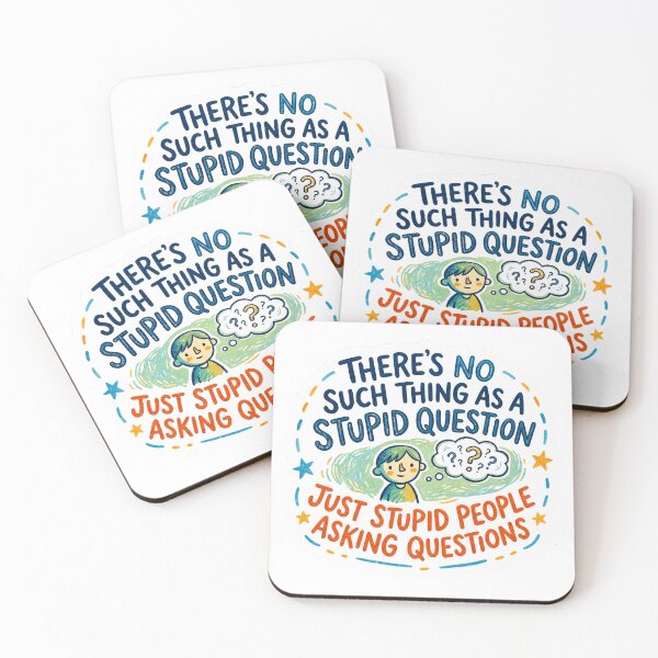 Item preview, There's No Such Thing As A Stupid Question Sarcastic designed and sold by FrozenFits.