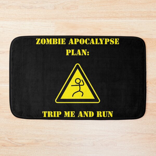 Item preview, Zombie Apocalypse Plan Trip Me And Run Funny Survival Trope designed and sold by Mircea786.