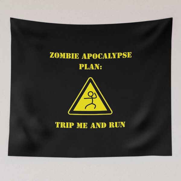 Item preview, Zombie Apocalypse Plan Trip Me And Run Funny Survival Trope designed and sold by Mircea786.
