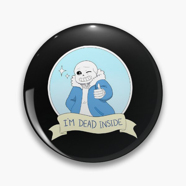 Item preview, Undertale - Sans I'M Dead Inside designed and sold by Desinger. Damjan.