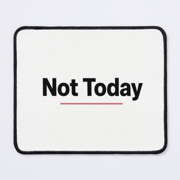 Item preview, Not Today Funny Sarcastic Minimalist T-Shirt designed and sold by FakePeopleSuck.