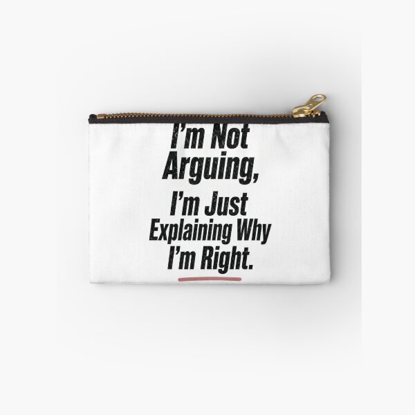 Item preview, I'm Not Arguing I'm Just Explaining Why I'm Right Funny T-Shirt designed and sold by FakePeopleSuck.