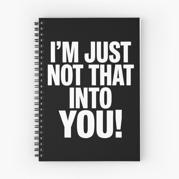 Item preview, I'm Just Not That Into You Sarcastic Quote designed and sold by Flirt-Teez.