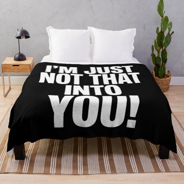 Item preview, I'm Just Not That Into You Sarcastic Quote designed and sold by Flirt-Teez.