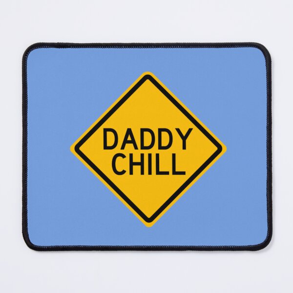 Item preview, Yellow Caution Sign Daddy Chill Meme Graphic designed and sold by SarcasmLounge.