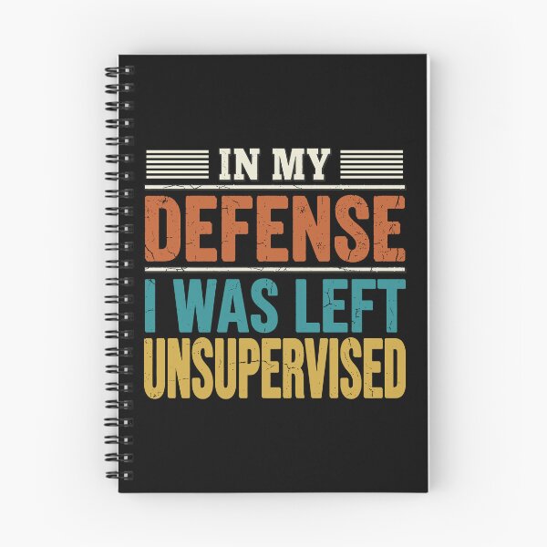 Item preview, My Defense I Was Left Unsupervised. designed and sold by EunsooLee.