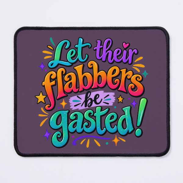 Item preview, Let their flabbers be gasted! designed and sold by JadeRyder.