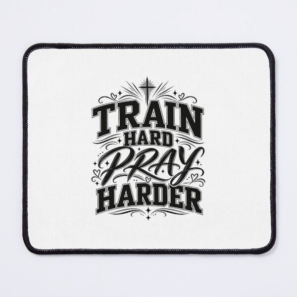 Item preview, Train Hard Pray Harder designed and sold by RootedandGrounded.
