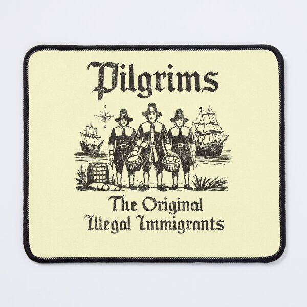 Item preview, Pilgrims, The Original Illegal Immigrants designed and sold by louciverzania.