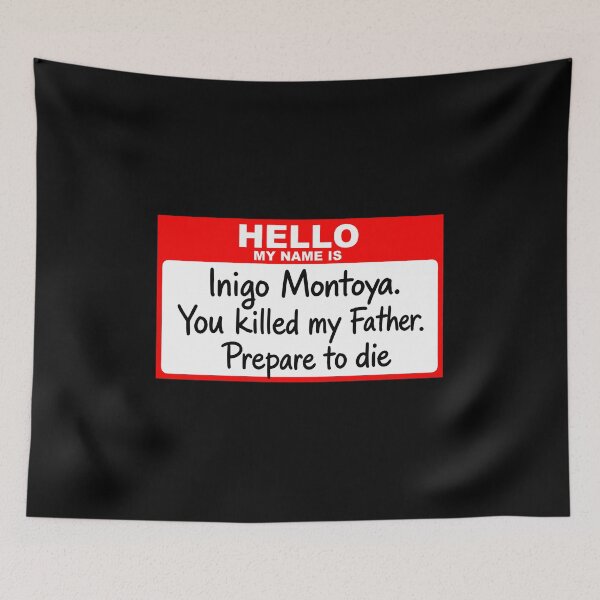 Item preview, Hello My Name is Inigo Montoya designed and sold by louciverzania.