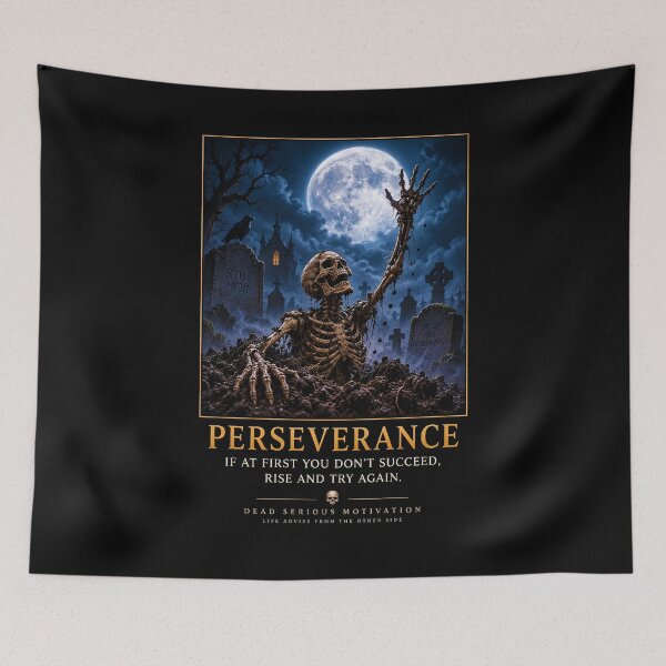 Item preview, ⚡Dead Serious Motivation Collection - Perseverance designed and sold by WheelieGdArt.