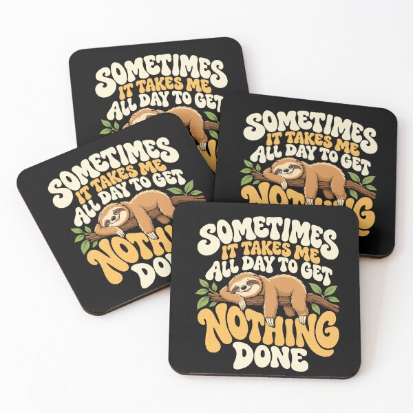 Item preview, Funny Sloth Sometimes It Takes Me All  Day Get Nothing Done designed and sold by GPODdesign.